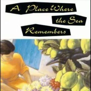 A Place Where the Sea Remembers (Scribner's Paperb